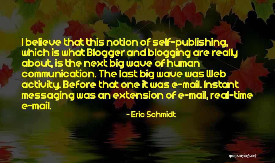 Blogging Quotes By Eric Schmidt