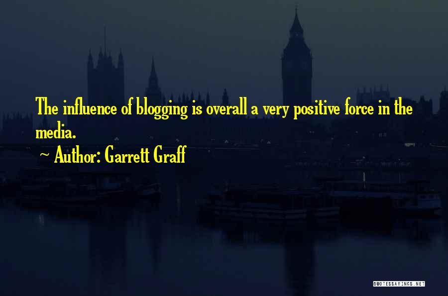 Blogging Quotes By Garrett Graff