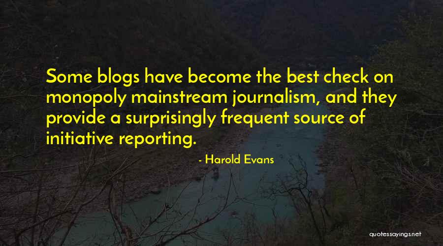 Blogging Quotes By Harold Evans