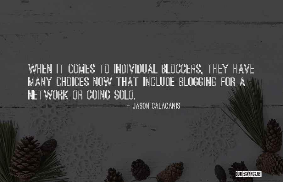 Blogging Quotes By Jason Calacanis