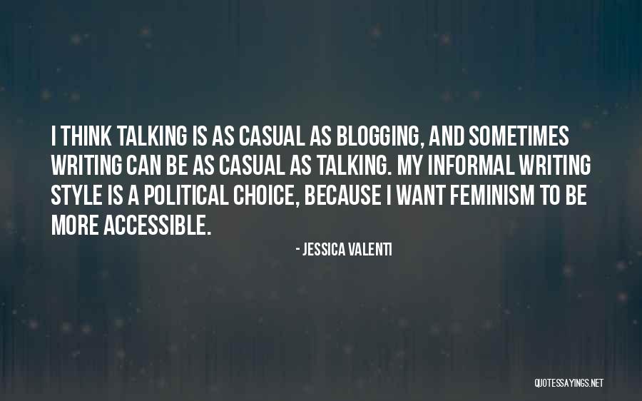 Blogging Quotes By Jessica Valenti