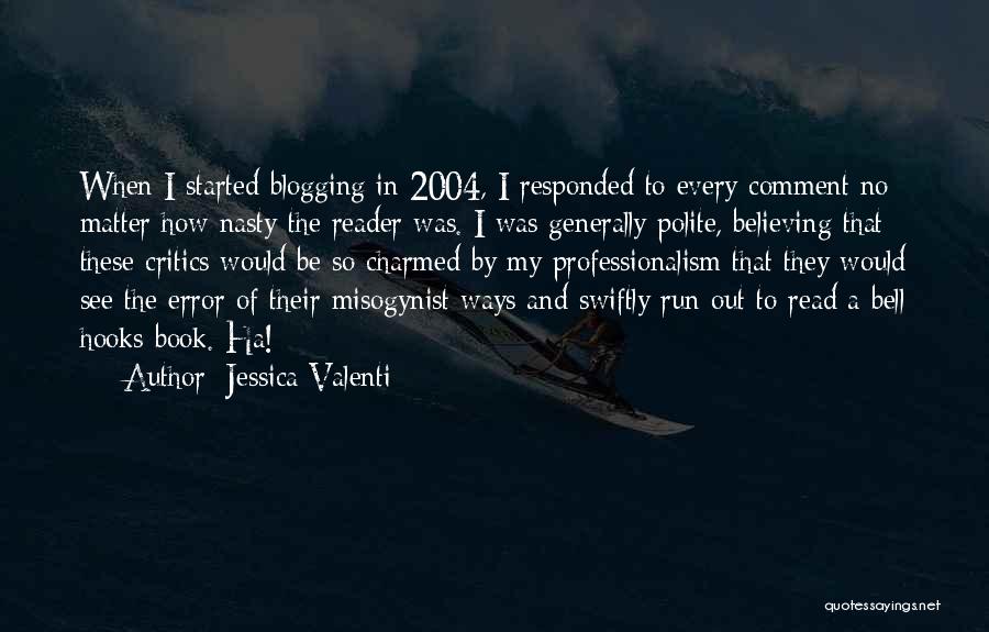 Blogging Quotes By Jessica Valenti