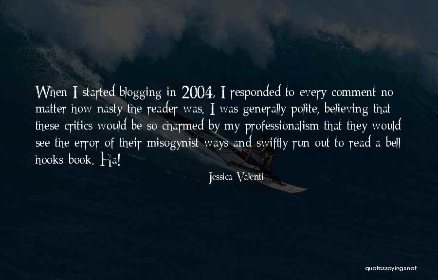 Blogging Quotes By Jessica Valenti