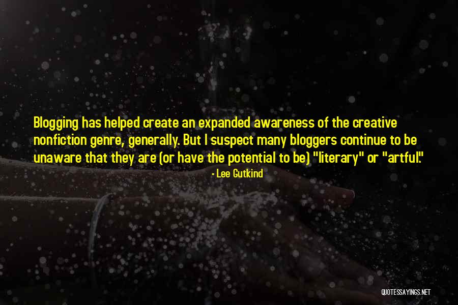 Blogging Quotes By Lee Gutkind