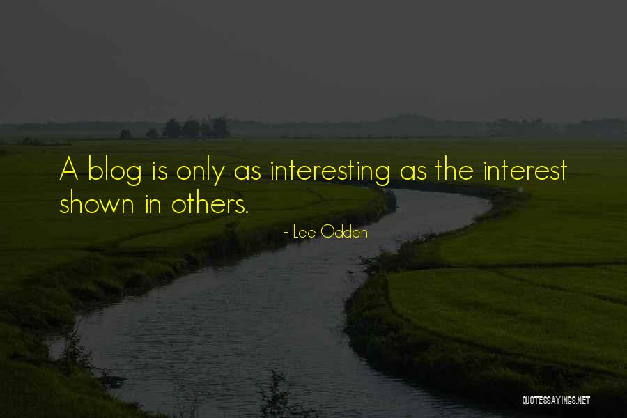 Blogging Quotes By Lee Odden