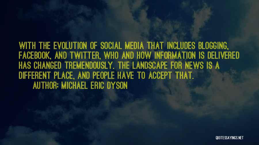 Blogging Quotes By Michael Eric Dyson