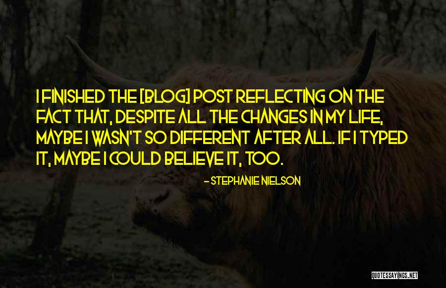 Blogging Quotes By Stephanie Nielson