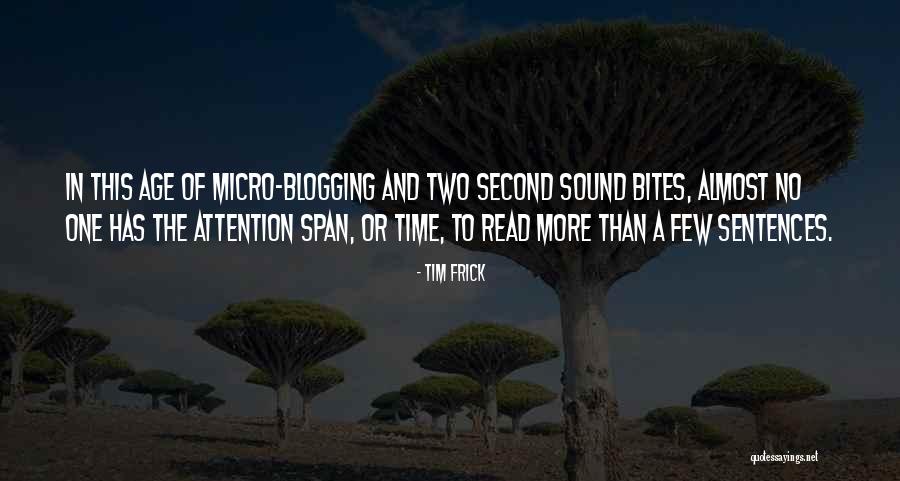 Blogging Quotes By Tim Frick