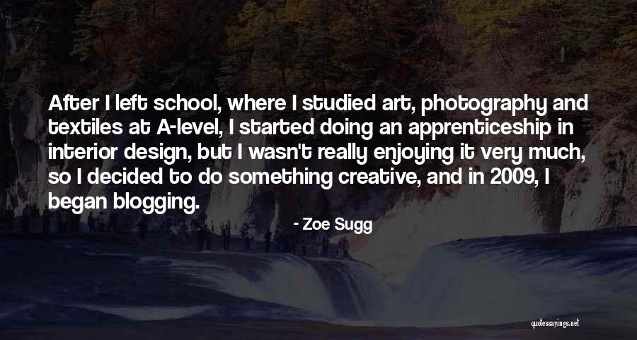 Blogging Quotes By Zoe Sugg