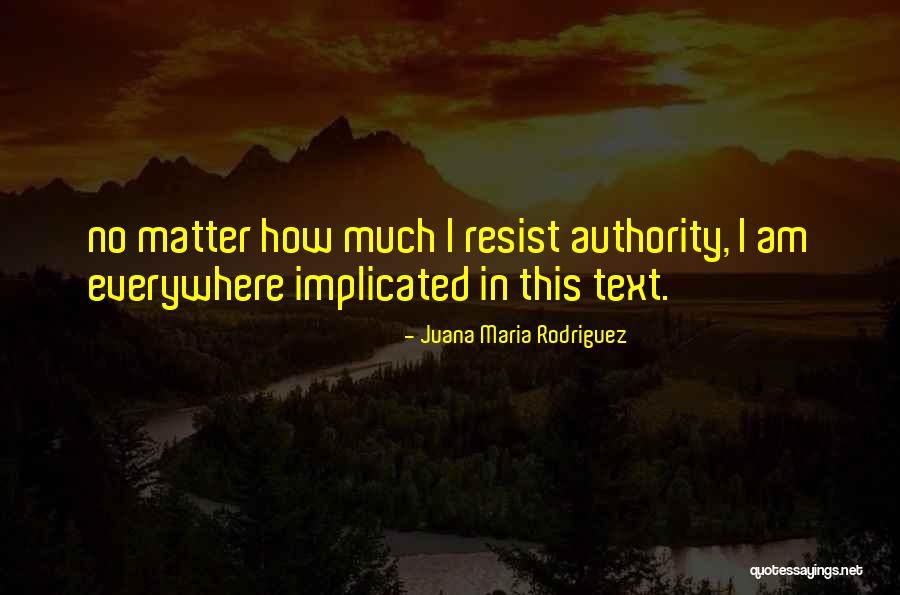 Blogistan Quotes By Juana Maria Rodriguez Blogistan Quotes By Juana Maria Rodriguez