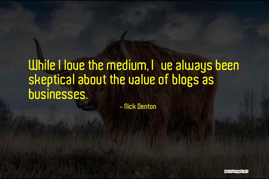 Blogs About Quotes By Nick Denton Blogs About Quotes By Nick Denton