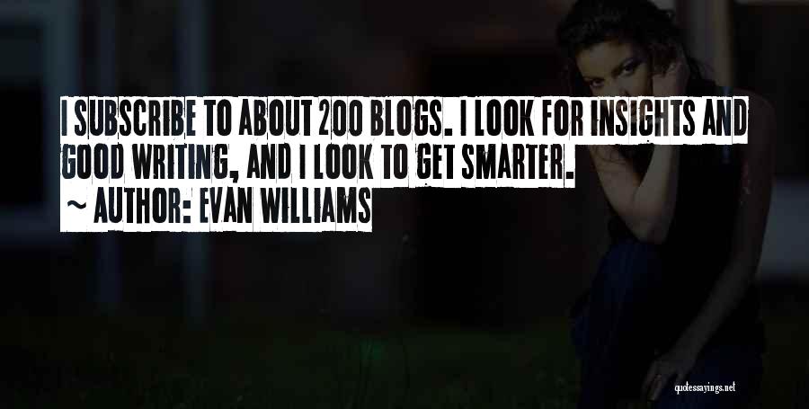 Blogs With Good Quotes By Evan Williams