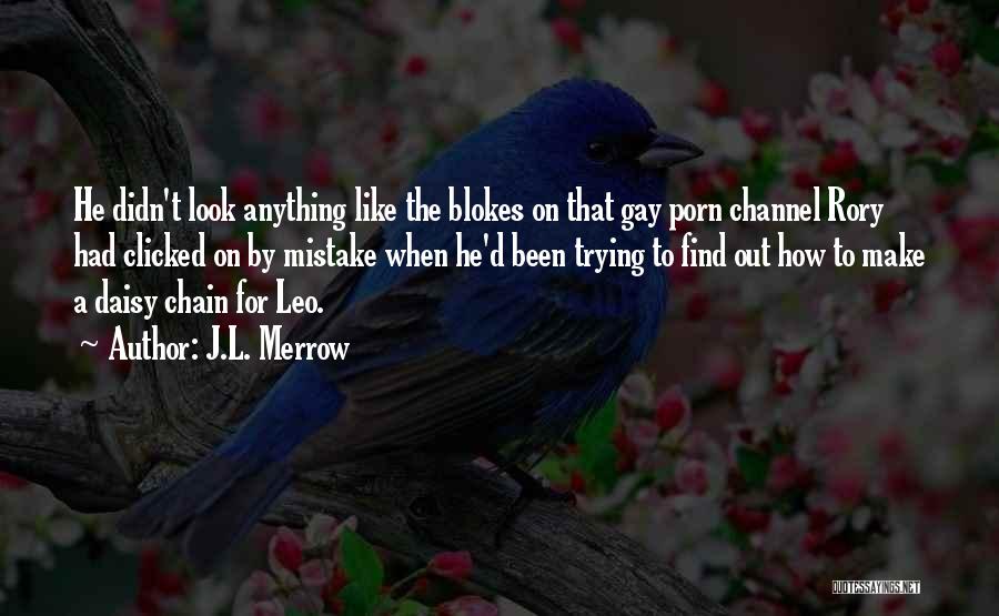 Blokes Quotes By J.L. Merrow