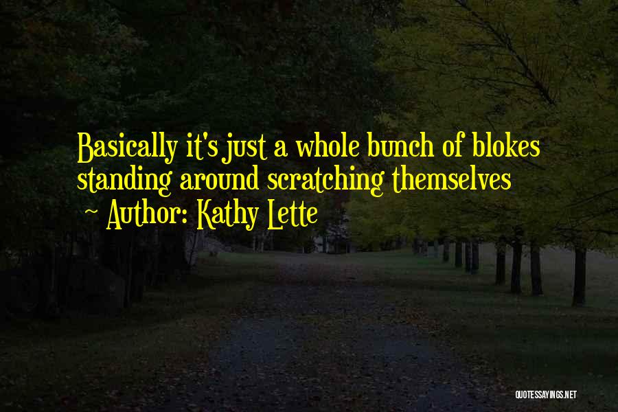 Blokes Quotes By Kathy Lette