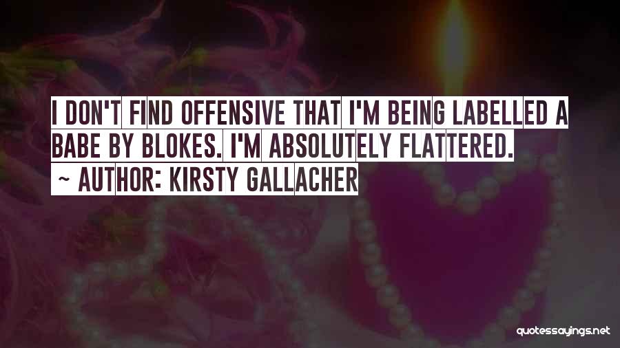 Blokes Quotes By Kirsty Gallacher