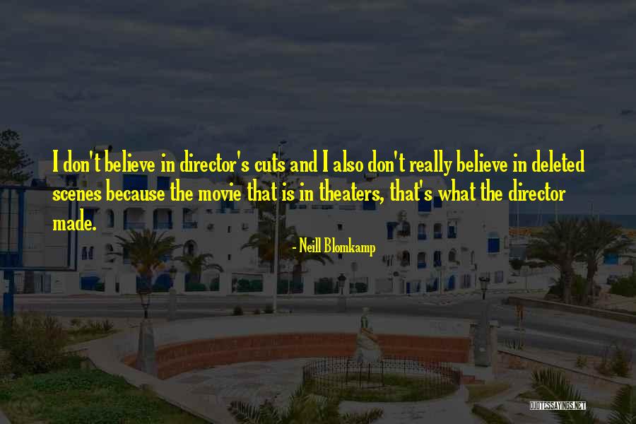 Blomkamp Director Quotes By Neill Blomkamp Blomkamp Director Quotes By Neill Blomkamp