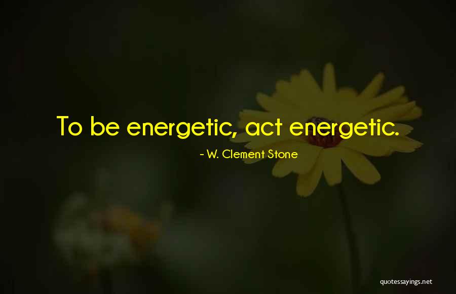 Blomma Grigio Quotes By W. Clement Stone Blomma Grigio Quotes By W. Clement Stone