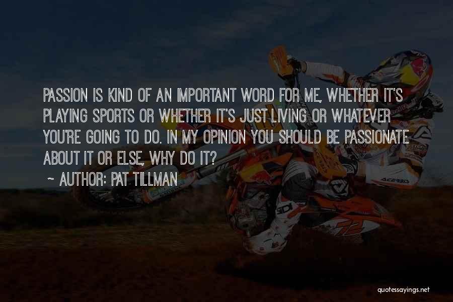 Blonay Chamby Quotes By Pat Tillman