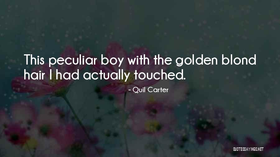 Blond Boy Quotes By Quil Carter Blond Boy Quotes By Quil Carter