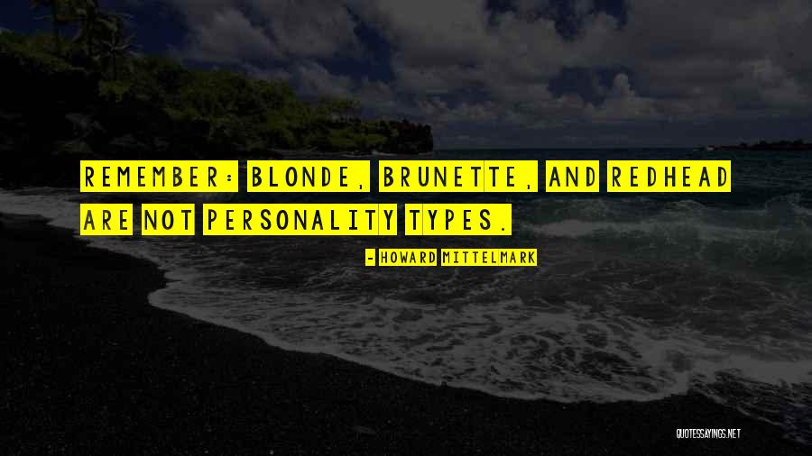 Blonde And Redhead Quotes By Howard Mittelmark Blonde And Redhead Quotes By Howard Mittelmark