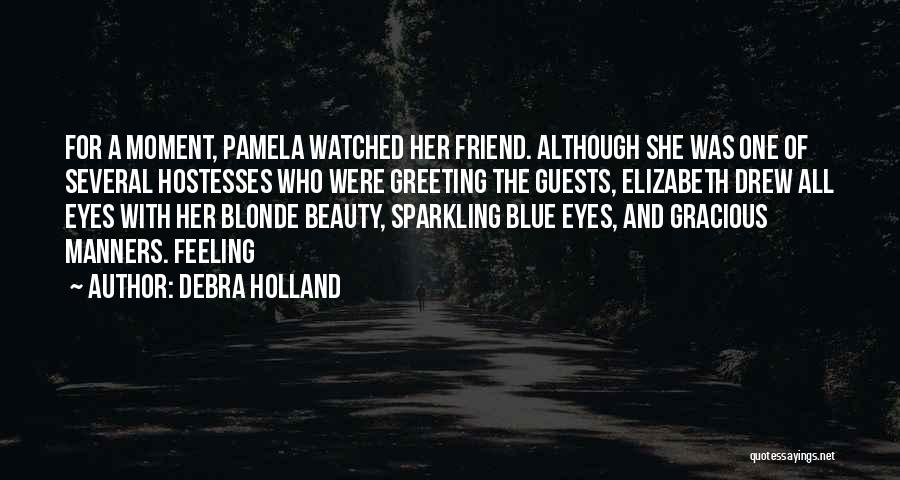 Blonde Best Friend Quotes By Debra Holland