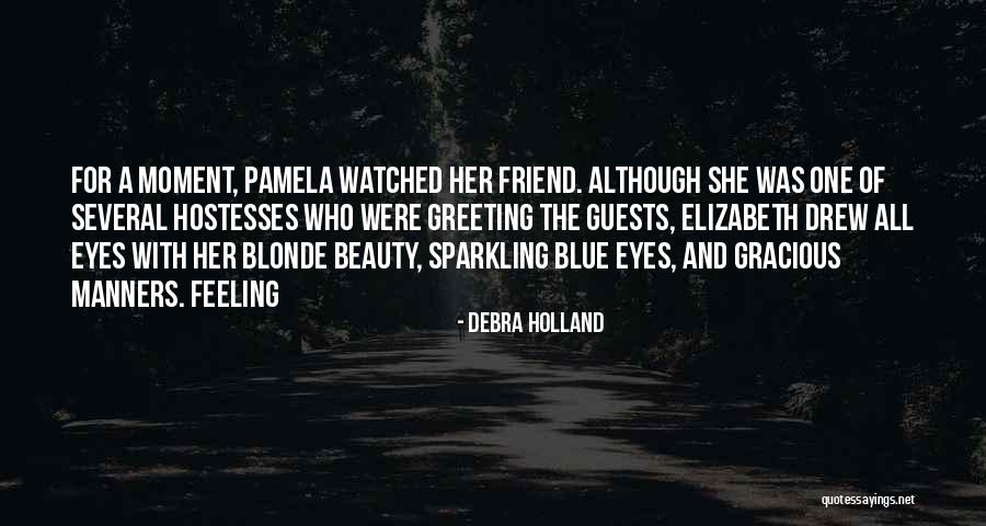 Blonde Best Friend Quotes By Debra Holland