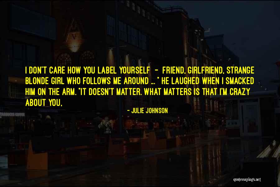 Blonde Best Friend Quotes By Julie Johnson