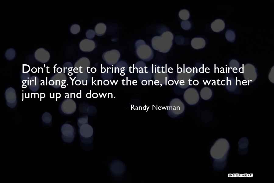 Blonde Girl Quotes By Randy Newman