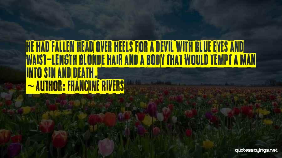 Blonde Hair And Blue Eyes Quotes By Francine Rivers