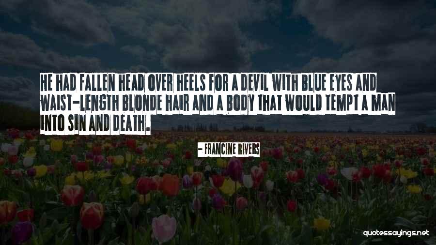 Blonde Hair Blue Eyes Quotes By Francine Rivers