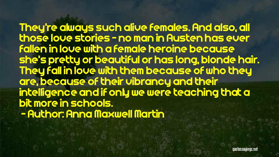 Blonde Hair Love Quotes By Anna Maxwell Martin