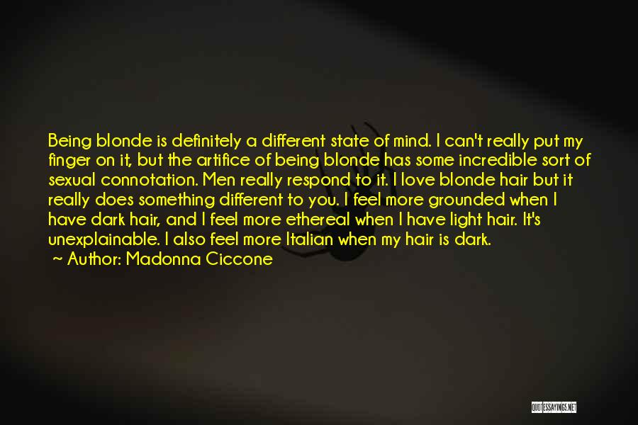 Blonde Hair Love Quotes By Madonna Ciccone
