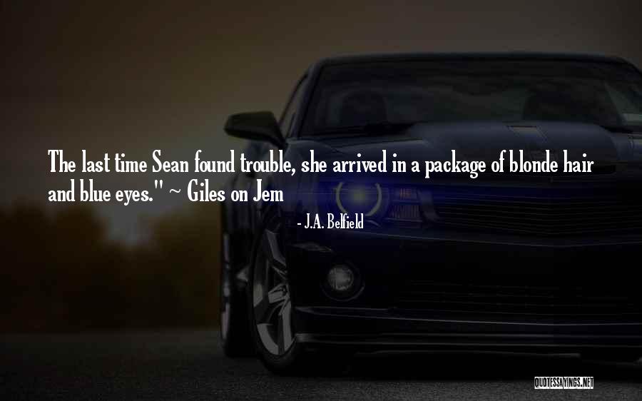 Blonde Hair Quotes By J.A. Belfield Blonde Hair Quotes By J.A. Belfield