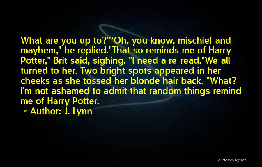 Blonde Hair Quotes By J. Lynn