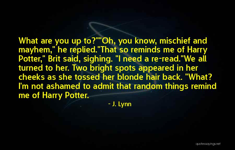 Blonde Hair Quotes By J. Lynn Blonde Hair Quotes By J. Lynn