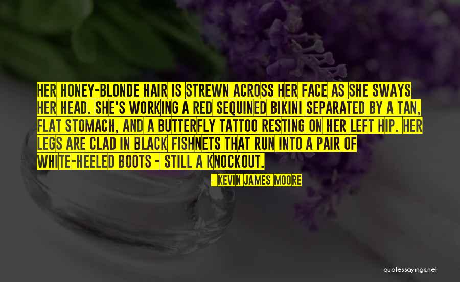 Blonde Hair Quotes By Kevin James Moore Blonde Hair Quotes By Kevin James Moore