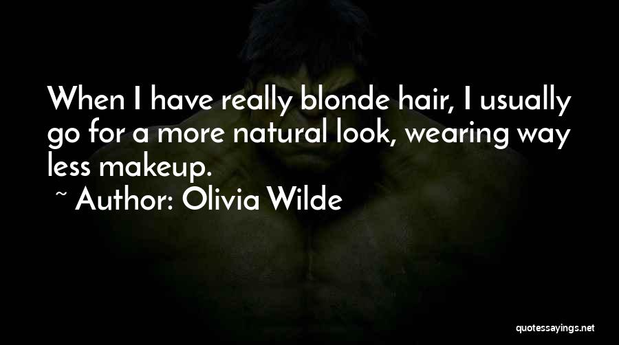 Blonde Hair Quotes By Olivia Wilde