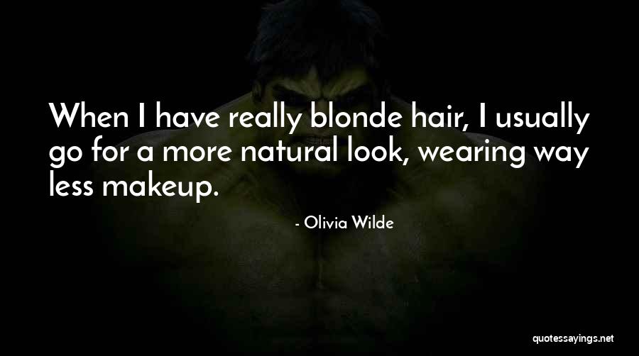 Blonde Hair Quotes By Olivia Wilde Blonde Hair Quotes By Olivia Wilde