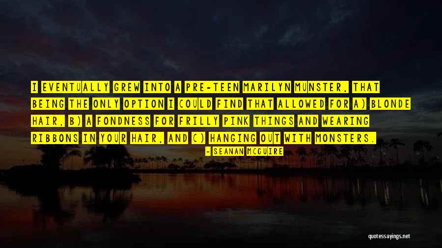 Blonde Hair Quotes By Seanan McGuire Blonde Hair Quotes By Seanan McGuire