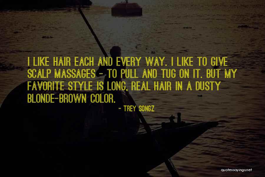 Blonde Hair Quotes By Trey Songz