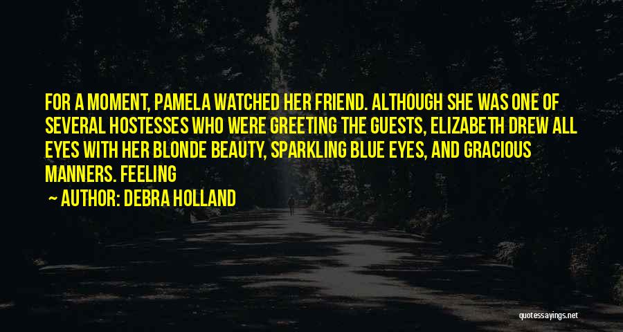 Blonde Moment Quotes By Debra Holland