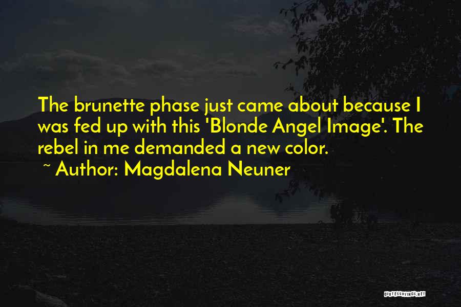 Blonde Or Brunette Quotes By Magdalena Neuner