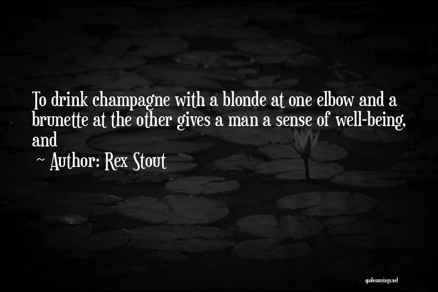 Blonde Or Brunette Quotes By Rex Stout