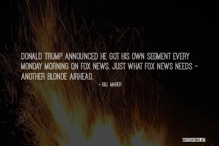 Blonde Quotes By Bill Maher Blonde Quotes By Bill Maher