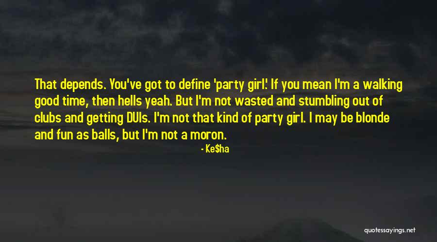 Blonde Quotes By Ke$ha