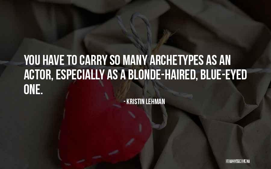 Blonde Quotes By Kristin Lehman Blonde Quotes By Kristin Lehman