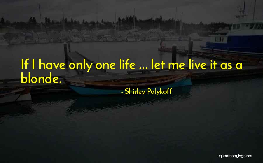 Blonde Quotes By Shirley Polykoff