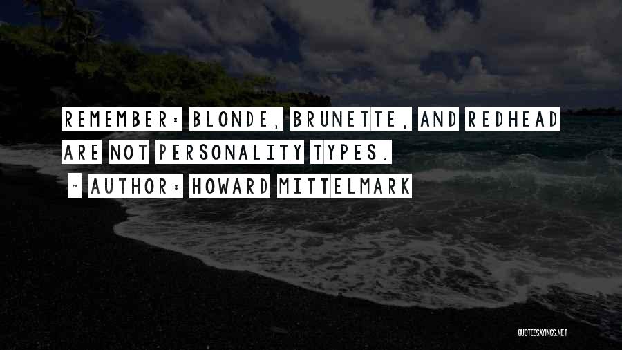 Blonde Versus Brunette Quotes By Howard Mittelmark