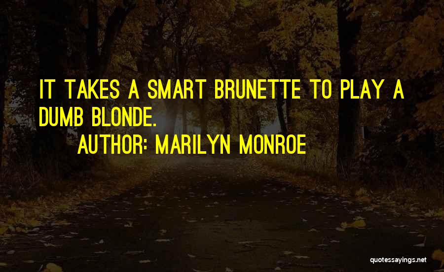 Blonde Versus Brunette Quotes By Marilyn Monroe