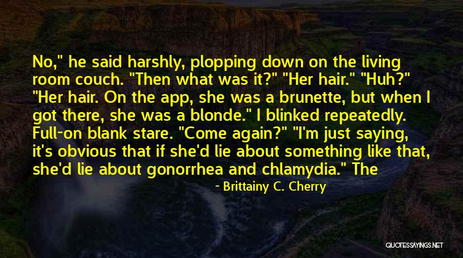 Blonde Vs Brunette Hair Quotes By Brittainy C. Cherry